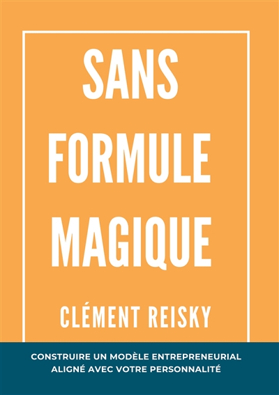 Sans formule magique :...