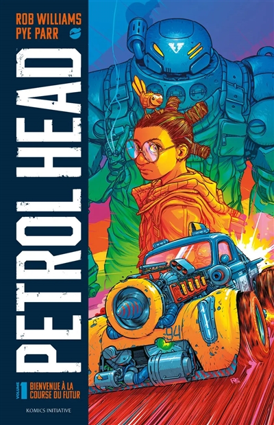 Petrol head. Vol. 1. Bienvenue à la course du futur