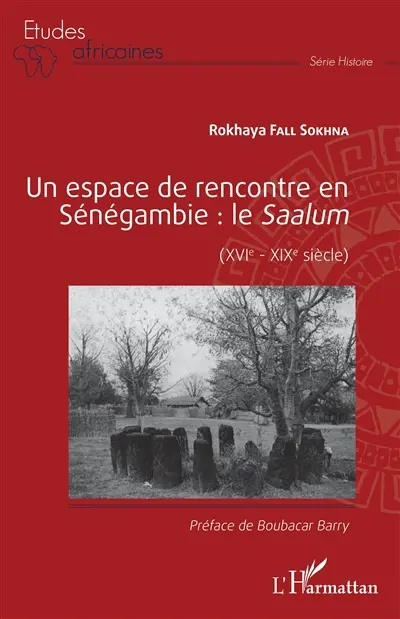 Un espace de rencontre en Sénégambie : le Saalum (XVIe-XIXe siècle)