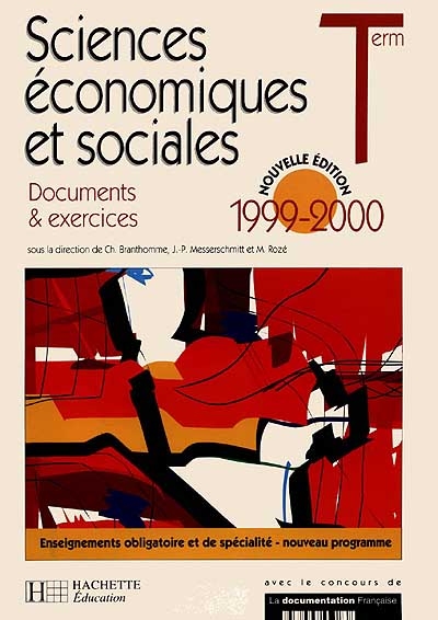 Sciences économiques et sociales, terminale : documents et exercices