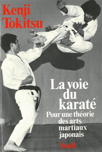 La Voie du karaté : Pour une théorie des arts martiaux japonais