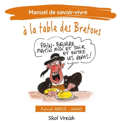 Manuel de savoir-vivre... : à la table des Bretons