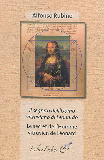 Il segreto dell'uomo vitruviano di Leonardo. Le secret de l'homme vitruvien de Léonard