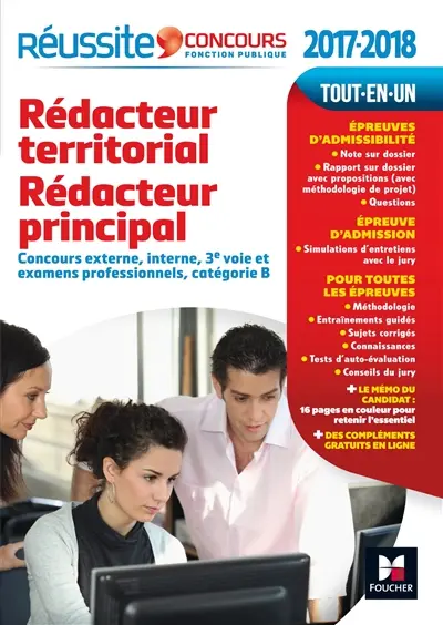 Rédacteur territorial, rédacteur principal 2017-2018 : concours externe, interne, 3e voie et examens professionnels, catégorie B : tout-en-un
