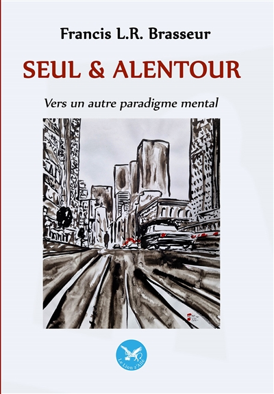 Seul et alentour : Vers un autre paradigme mental