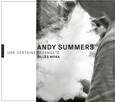 Andy Summers : une certaine étrangeté