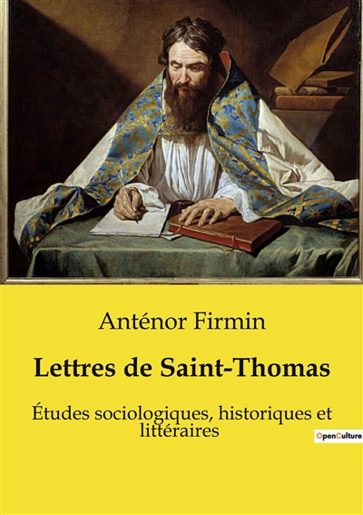 Lettres de Saint-Thomas : Etudes sociologiques, historiques et littéraires