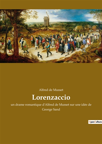 Lorenzaccio : Un drame...