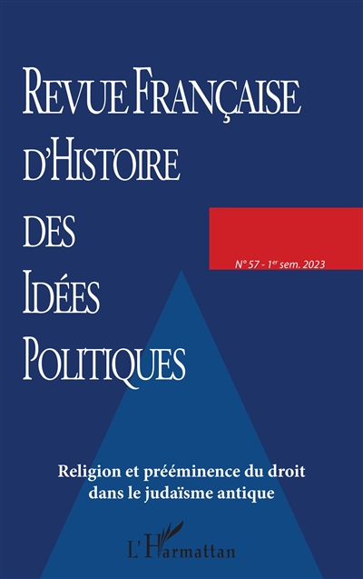 Revue française d'histoire des idées politiques, n° 57. Religion et prééminence du droit dans le judaïsme antique