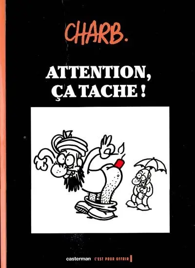 Attention, ça tache !