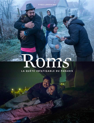 Roms : la quête infatigable du paradis
