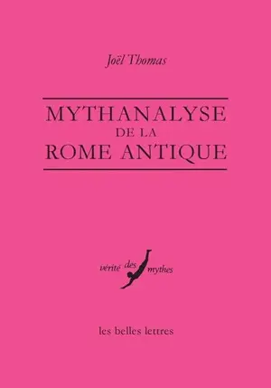 Mythanalyse de la Rome antique
