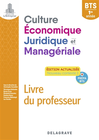 Culture économique, juridique et managériale, BTS 1re année : livre du professeur