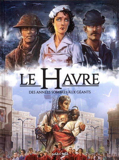 Le Havre. Vol. 2. Des années sombres aux géants : de 1800 à nos jours