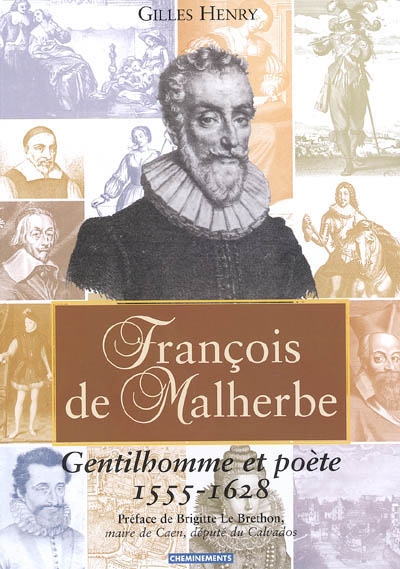 François de Malherbe, gentilhomme et poète, 1555-1628
