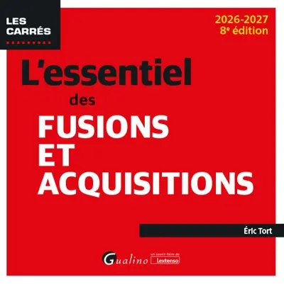 L'essentiel des fusions et acquisitions : 2026-2027 L'essentiel des fusions et acquisitions : 2026-2027