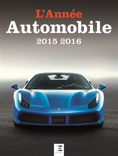 Année automobile (L') = Auto-Jahr = Automobile year, n° 63. L'année automobile 2015-2016