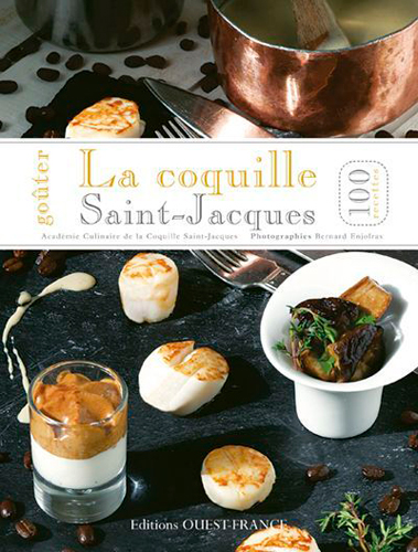 Goûter la coquille Saint-Jacques : 100 recettes