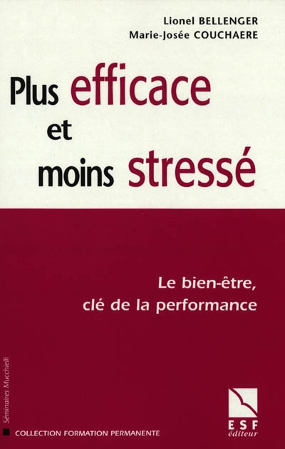 Plus efficace et moins stressé : le bien-être, clé de la performance