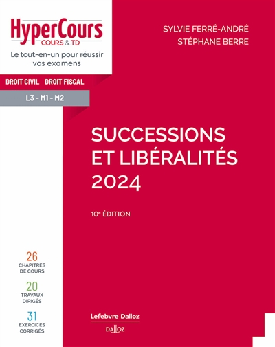 Successions et libéralités 2024 : droit civil, droit fiscal