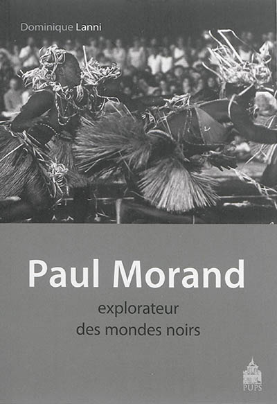 Paul Morand, explorateur des mondes noirs : Antilles-Etats-Unis-Afrique 1927-1930