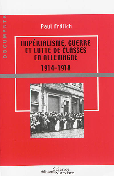 Impérialisme, guerre et lutte de classes en Allemagne, 1914-1918