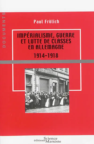 Impérialisme, guerre et lutte de classes en Allemagne, 1914-1918