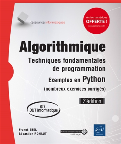 Algorithmique : techniques fondamentales de programmation : exemples en Python (nombreux exercices corrigés), BTS, DUT informatique