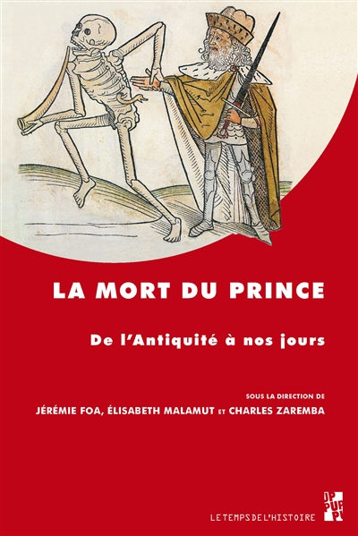 La mort du prince : de l'Antiquité à nos jours