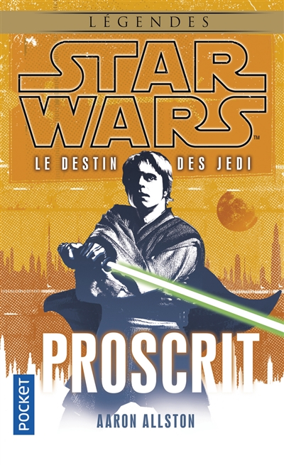 Le destin des Jedi. Vol. 1. Proscrit
