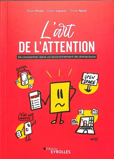 L'art de l'attention : se concentrer dans un environnement de distractions