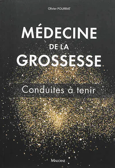 Médecine de la grossesse : conduites à tenir