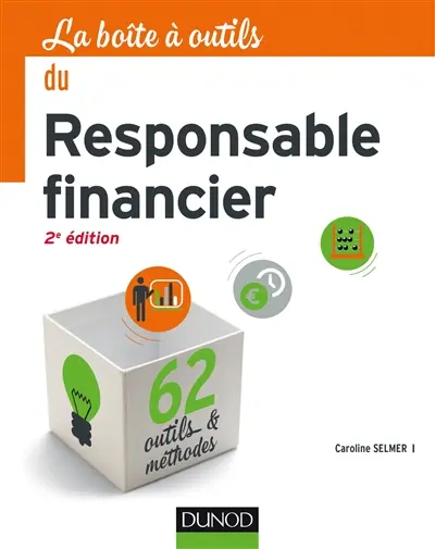 La boîte à outils du responsable financier : 62 outils & méthodes