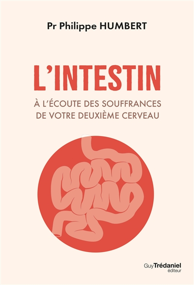 L'intestin : à l'écoute des souffrances de votre deuxième cerveau : diagnostics et solutions