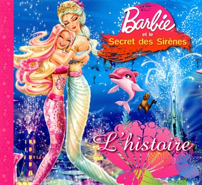 Barbie et le secret des sirènes : l'histoire