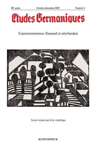 Etudes germaniques, n° 4 (2025). Expressionnismes flamand et néerlandais