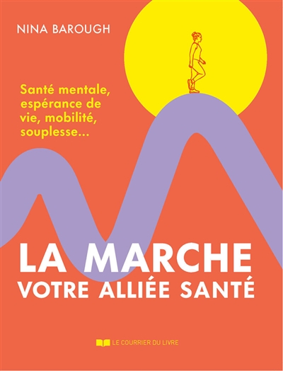 La marche, votre alliée...
