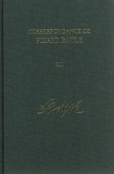 Correspondance de Pierre Bayle. Vol. 12. Janvier 1699-décembre 1702 : lettres 1406-1590
