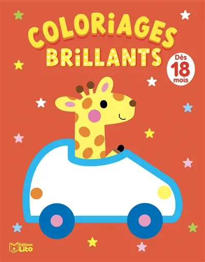 Les petites voitures : coloriages brillants, dès 18 mois