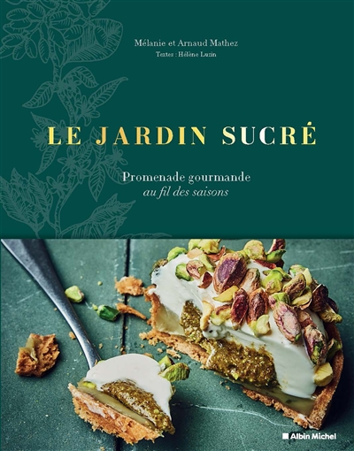 Le jardin sucré : promenade gourmande au fil des saisons