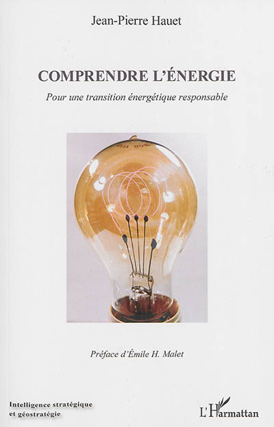 Comprendre l'énergie : pour une transition énergétique responsable