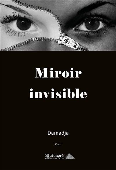 Miroir invisible : essai