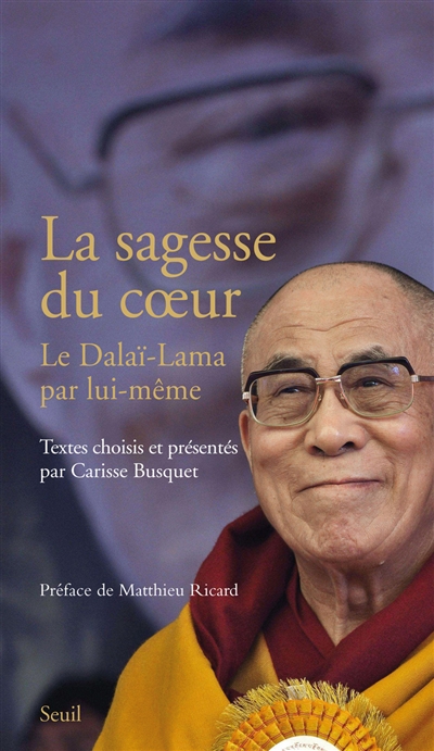 La sagesse du coeur : le dalaï-lama par lui-même