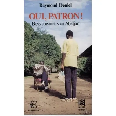 Oui, patron ! : boys cuisiniers en Abidjan