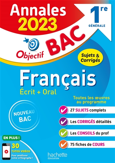 Français écrit + oral 1re générale : annales 2023, sujets & corrigés : nouveau bac