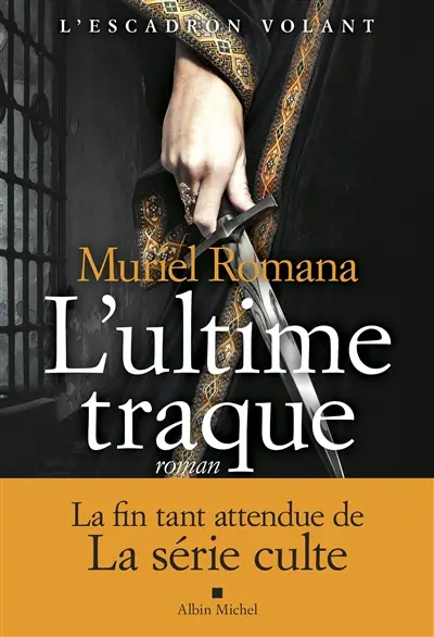 L'escadron volant. Vol. 4. L'ultime traque