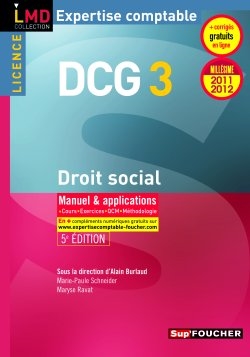 Droit social, licence DCG 3 : manuel & applications : cours, exercices, QCM, méthodologie