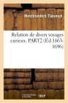 Relation de divers voyages curieux. PART2 (Ed.1663-1696)