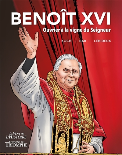 Benoit XVI, ouvrier à la vigne du Seigneur