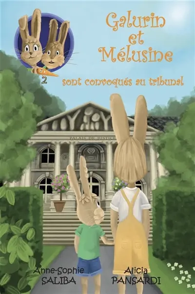 Galurin et Mélusine sont convoqués au tribunal : Galurin et Mélusine Vol. 2